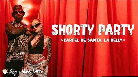 video de kelly y babo|Cartel de Santa – Shorty Party Lyrics